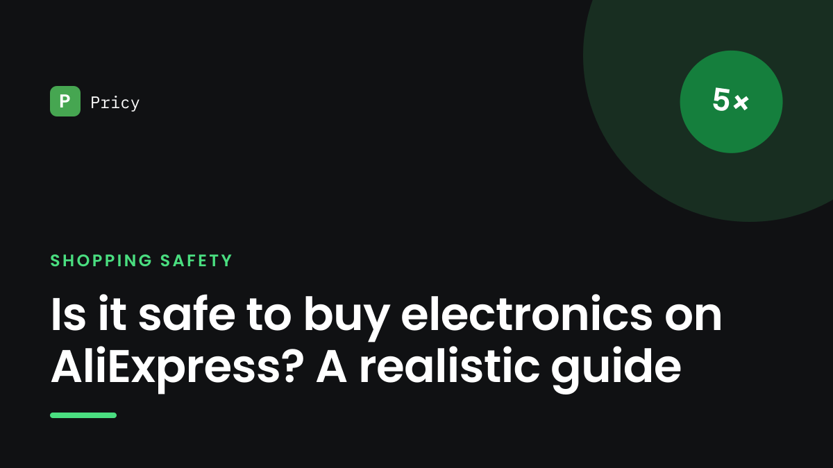 Branded Pricy graphic titled "Is it safe to buy electronics on AliExpress? A realistic guide" with a 5× stamp