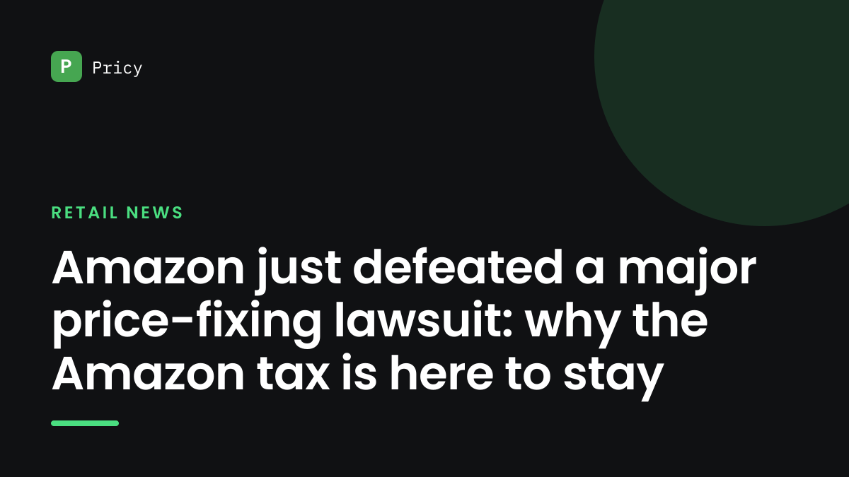 Branded Pricy graphic titled "Amazon just defeated a major price-fixing lawsuit: why the Amazon tax is here to stay"
