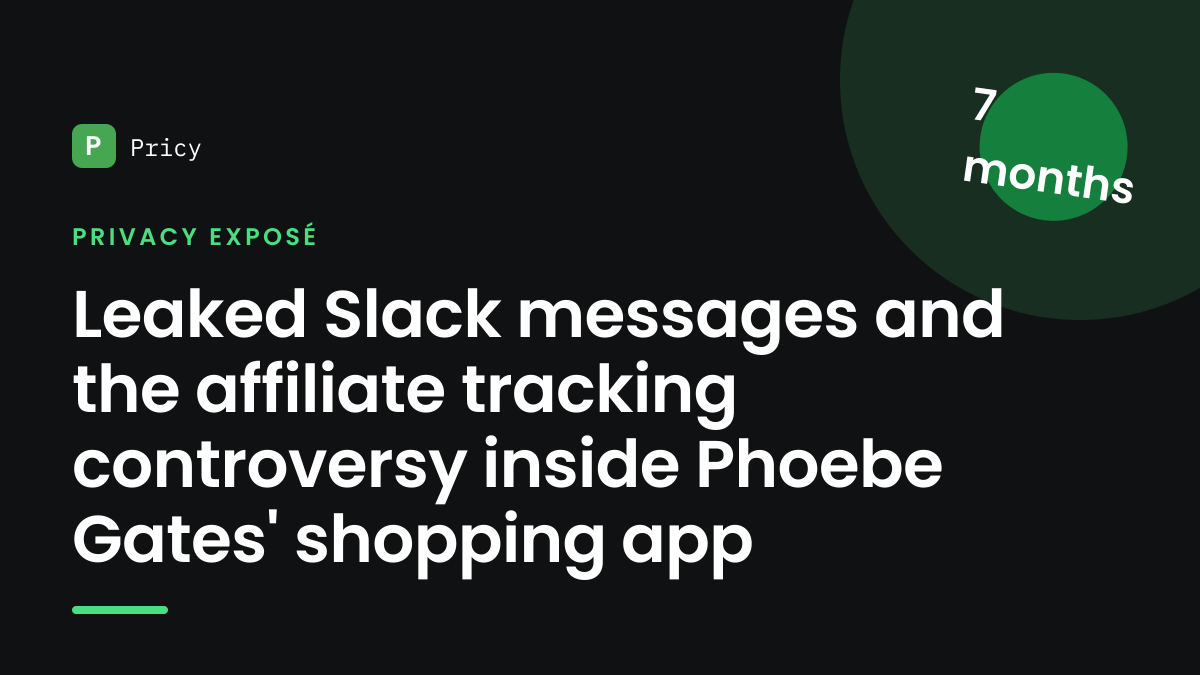 Branded Pricy graphic titled "Leaked Slack messages and the affiliate tracking controversy inside Phoebe Gates' shopping app" with a 7 months stamp