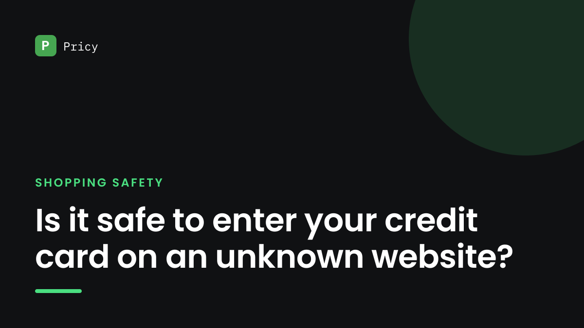 Branded Pricy graphic titled "Is it safe to enter your credit card on an unknown website?"