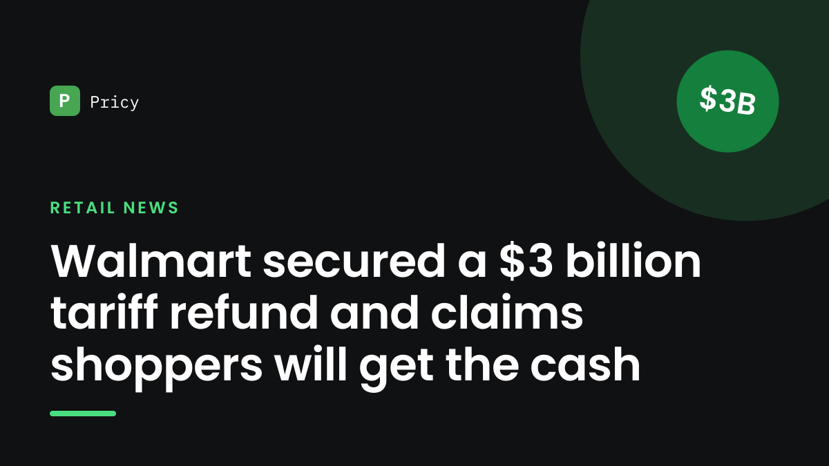 Branded Pricy graphic titled "Walmart secured a $3 billion tariff refund and claims shoppers will get the cash" with a $3B stamp
